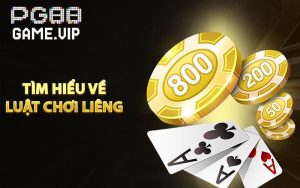 Tìm hiểu về luật chơi liêng